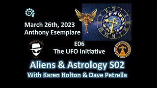 Aliens & Astrology S02 E06 Anthony Esemplare - THE UFO INITIATIVE