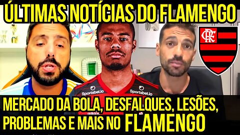 ÚLTIMAS NOTÍCIAS DO FLAMENGO! TUDO QUE ESTÁ ACONTECENDO NO MENGÃO - É TRETA!!! NOTÍCIAS DO FLAMENGO