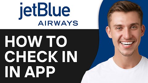 How To Check In on Jetblue App