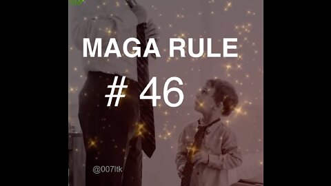 MAGA RULE #46 - TELL YOUR CHILDREN