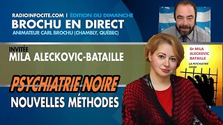 Mila Aleckovic-Bataille, Psychiatrie noire - nouvelles méthodes | Brochu en direct du Dimanche