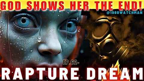 What She Sees 🤯 | Worldwide Phenomenon | Rapture Dreams- EP.62 - Jesus is coming!