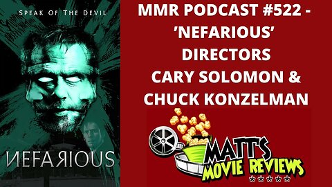 #522 - ’Nefarious’ directors Cary Solomon and Chuck Konzelman | Matt's Movie Reviews Podcast