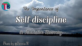 THE IMPORTANCE OF SELF-DISCIPLINE IN ADDICTION RECOVERY