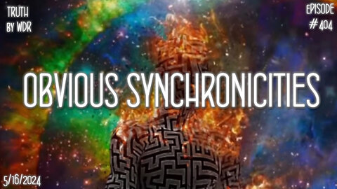 Obvious Synchronicities - TRUTH by WDR - EP. 404 preview