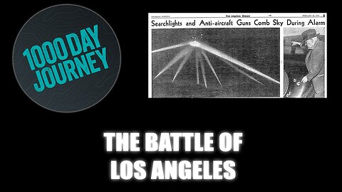 1000 Day Journey 0352 The Battle for L.A.