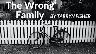 THE WRONG FAMILY by Tarryn Fisher