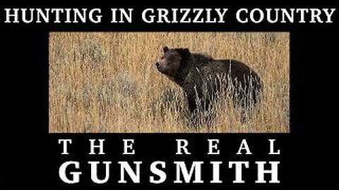 Hunting in Grizzly Country