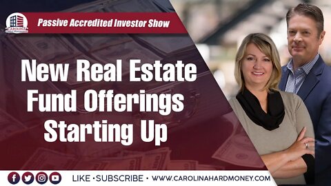 199 New Real Estate Fund Offerings Starting Up | Passive Accredited Investor Show