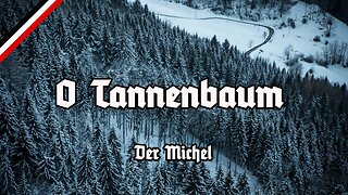O Tannenbaum - WWI - Version - Der Michel - Marschliederkanal