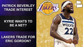 Lakers Interested In Patrick Beverley? Kyrie Irving Wants To STAY?