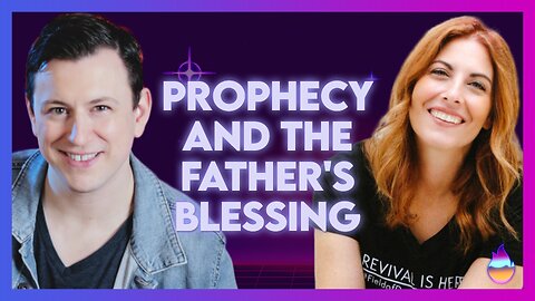 Jennifer Martin: Prophecy and the Father's Blessing | July 17 2024