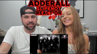 Slipknot - Adderall | FIRST TIME HEARING (DOUBLE REACTION) Real & Unedited