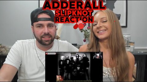 Slipknot - Adderall | FIRST TIME HEARING (DOUBLE REACTION) Real & Unedited