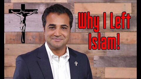Why I Left Islam and Became Christian
