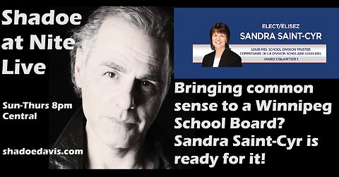 Common Sense candidate running for Wpg School Board Sandra Saint-Cyr on the show!