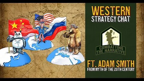 Western Strategy Stream Ft. Adam Smith
