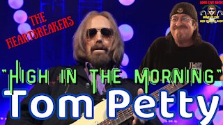 Tom Petty & The Heartbreakers - High In The Morning |REACTION| New Classic Rock