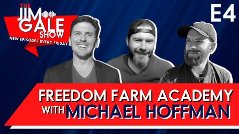 Episode 4 of The Jim Gale Show: Food Forest Academy with Michael Hoffman