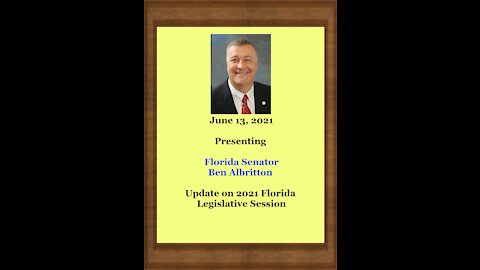 FL Senator Albritton (R) - "Update on 2021 Legislative Session, the Issues Facing Florida Citizens"