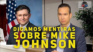 Los Medios Atacando a Mike Johnson | Ep. 134