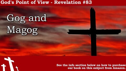 Revelation #83 - Gog and Magog | God's Point of View