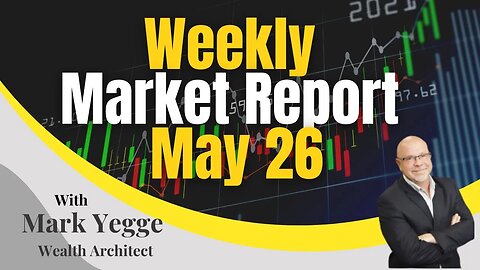 Weekly Market Update May 26, 2023