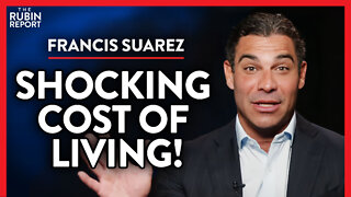 Shocking Amount NYers Could Save by Moving to Miami (Pt.1)| Francis Suarez | POLITICS | Rubin Report