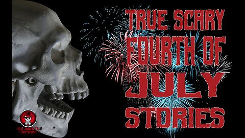 TRUE SCARY 4th OF JULY STORIES | 2024 CREEPY TALES