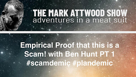 Empirical Proof that this is a Scam! with Ben Hunt PT 1 #scamdemic​ #plandemic