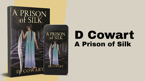 A Prison of Silk by D Cowart
