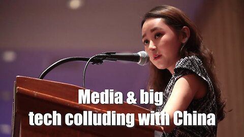 Media & big tech colluding with China
