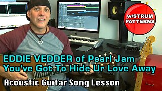 Learn Eddie Vedder of Pearl Jam You've Got To Hide Your Love Away Guitar song lesson Beatles tune