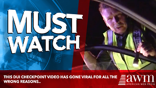 This DUI Checkpoint Video Has Gone Viral For All The Wrong Reasons..