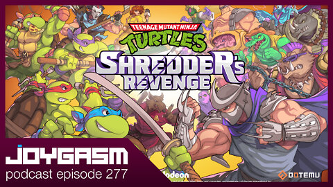 TEENAGE MUTANT NINJA TURTLES SHREDDER'S REVENGE - Joygasm Podcast Ep 277