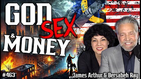 #463: God, Money, & Sex | James Arthur Ray & Bersabeh Ray (Clip)