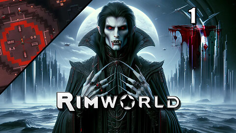 RimWorld - Unstoppable Vampire Comes To The Rim! - Ep1