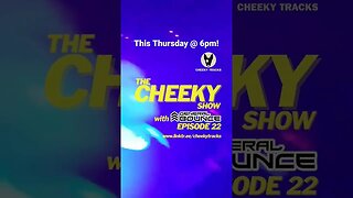 🎵 CHEEKY SHOW 22 LANDS THIS THURSDAY! 🎵 #HardDance #DJGeneralBounce #CheekyTracks