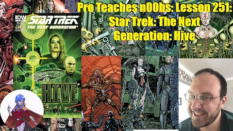 Pro Teaches n00bs: Lesson 251: Star Trek: The Next Generation: Hive