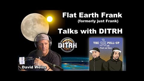 [Franklin Lewis] Bonus Episode Flat Earth Is It Real? [Mar 7, 2021]