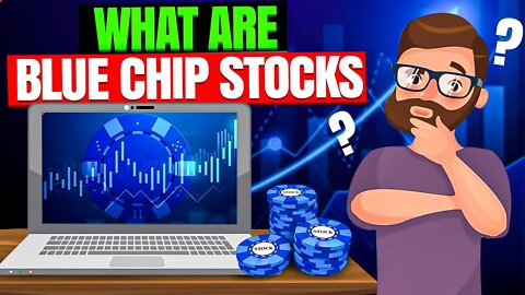 What are Blue Chip Stocks? (Dividend Stocks & Income Investments)