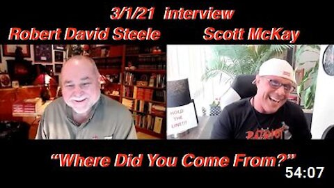 3.1.21 Scott McKay Interviewed by Robert David Steele. "Where Do You Come From?"