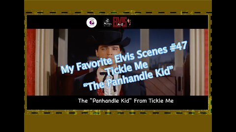 Elvis Presley - My Favorite Elvis Scenes #47 - “The Panhandle Kid”-Tickle Me