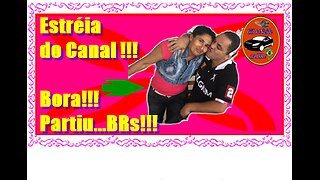 Abertura do Canal Gil e Neide na BR!!!