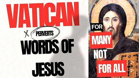 Vatican Perverts Words of Consecration