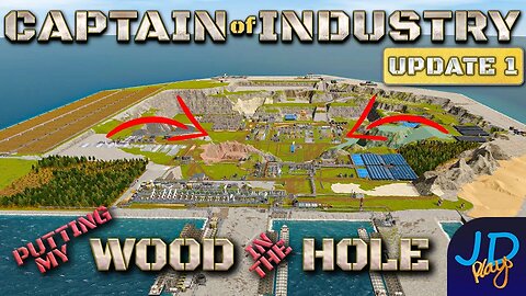 Putting My WOOD In The HOLE 🚛 Ep59🚜 Captain of Industry Update 1 👷 Lets Play, Walkthrough