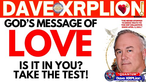 Dave XRPLion What Do You LOVE? Decide Heaven or Hell- Your Final Choice MUST WATCH TRUMP NEWS