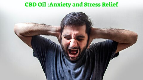 Unlocking Zen: CBD Oil for Anxiety and Stress Relief | Your Ultimate Guide!