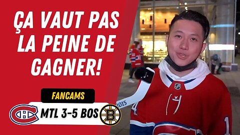 ÇA VAUT PAS LA PEINE DE GAGNER ! | MTL 3-5 BOS | FANCAM