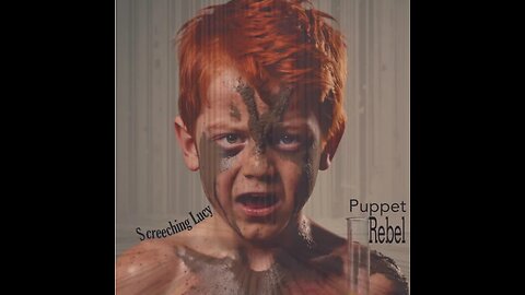 Puppet Rebel by Screeching Lucy
